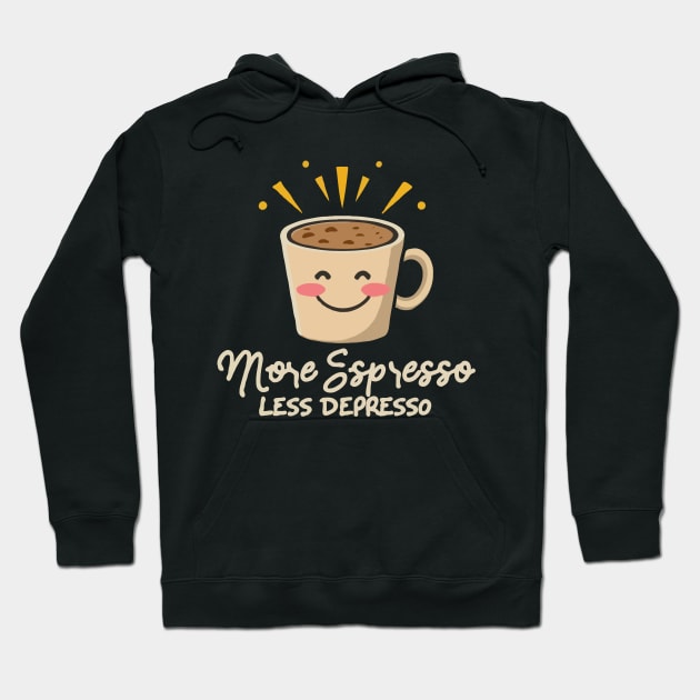 More Espresso Less Depresso. Coffee Hoodie by Chrislkf